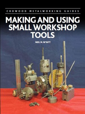 cover image of Making and Using Small Workshop Tools